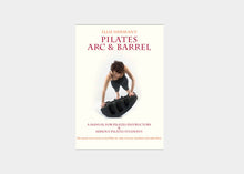 Load image into Gallery viewer, Pilates Arc &amp; Barrel, a manual for pilates instructions
